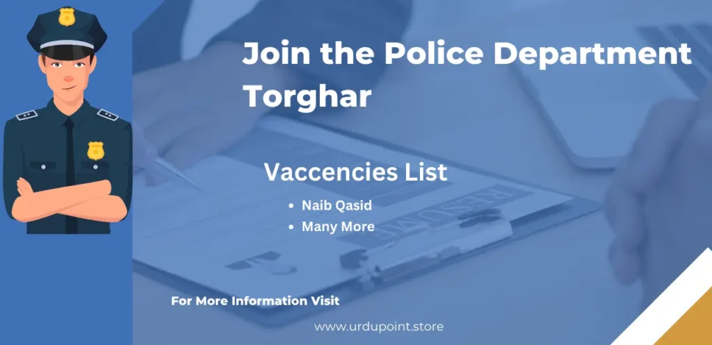 Exciting Government Career Opportunity : Join the Police Department Torghar as Naib Qasid